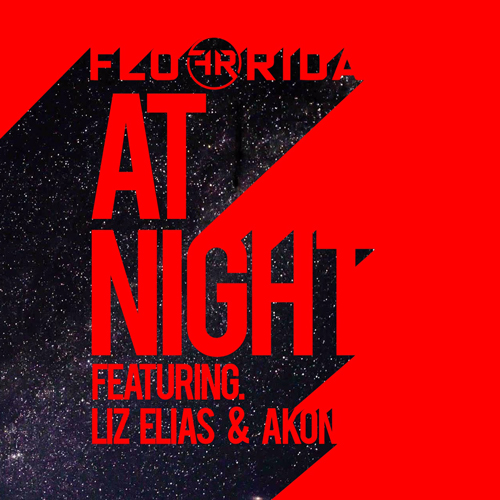 "At Night" by Flo Rida feat Liz Elias and Akon